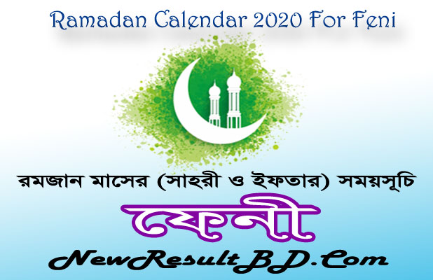 Ramadan Calendar 2022 For Feni (ফেনী) Sehri & Iftar Time