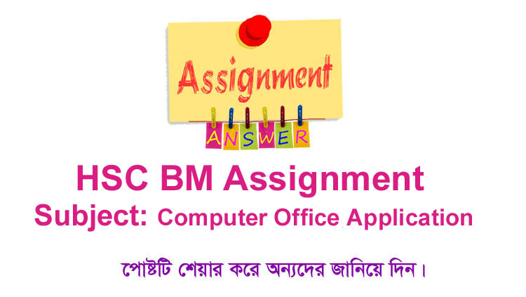 Computer Office Application (COA) Assignment For HSC BM Final Exam