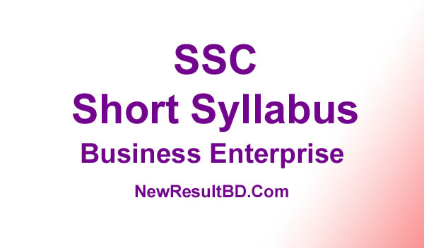 SSC Business Enterprise New Short Syllabus 2021 (এসএসসি ব্যবসায় উদ্যোগ সিলেবাস)