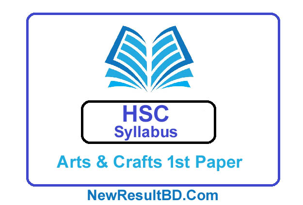 HSC Arts & Crafts 1st Paper New Short Syllabus 2021 (এইচএসসি চারু ও কারুশিল্প ১ম পত্র সিলেবাস)