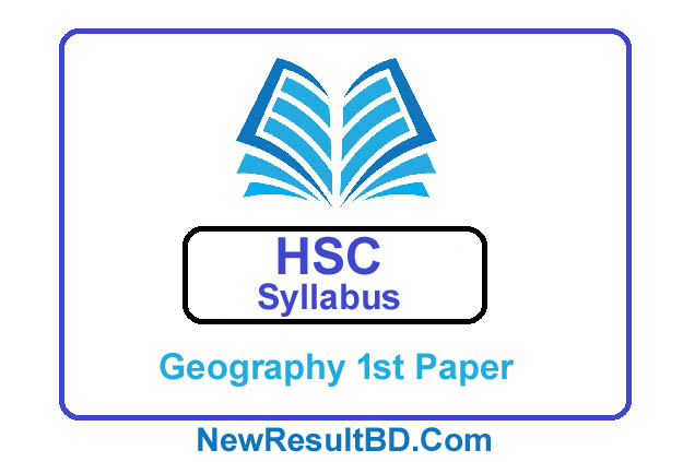 HSC Geography 1st Paper New Short Syllabus 2021 (এইচএসসি ভূগোল ১ম পত্র সিলেবাস)