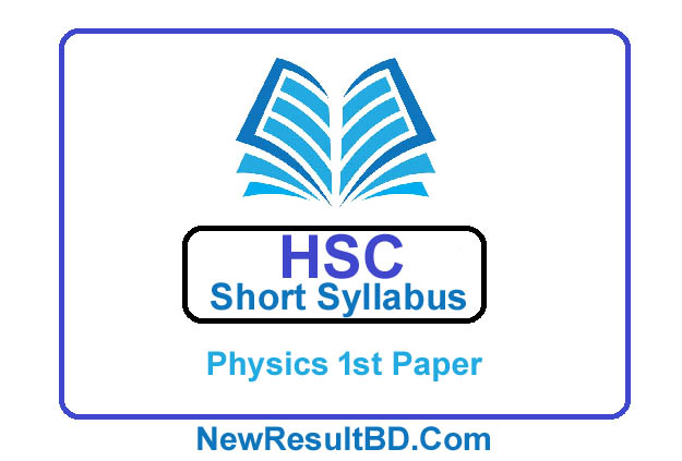 HSC Physics 1st Paper New Short Syllabus 2021 (এইচএসসি পদার্থবিজ্ঞান ১ম পত্র সিলেবাস)