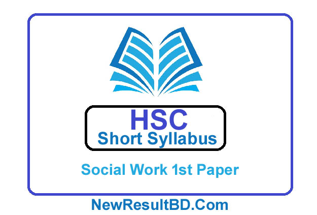 HSC Social Work 1st Paper New Short Syllabus 2021 (এইচএসসি সমাজকর্ম ১ম পত্র সিলেবাস)