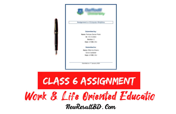 Class 6 Work & Life Oriented Educatio Assignment