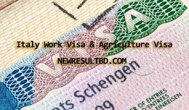 Italy Visa 2022, Italy Work Visa 2022, Italy Student Visa 2022, Italy Agriculture Visa 2022, Italy Work Visa & Agriculture Visa Application Form