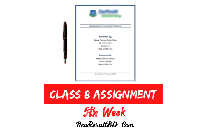 Class 8 5th Week Assignment Answer 2022