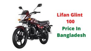 Lifan Glint 100 Price In Bangladesh & Specification