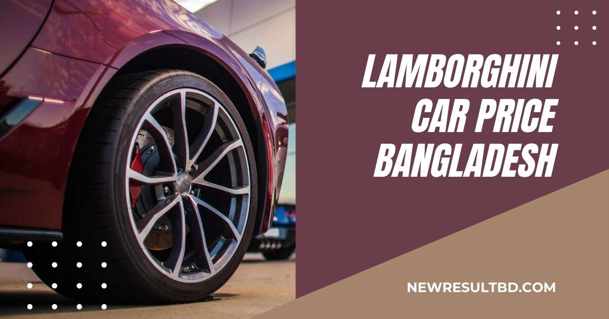 lamborghini car price in bangladesh
