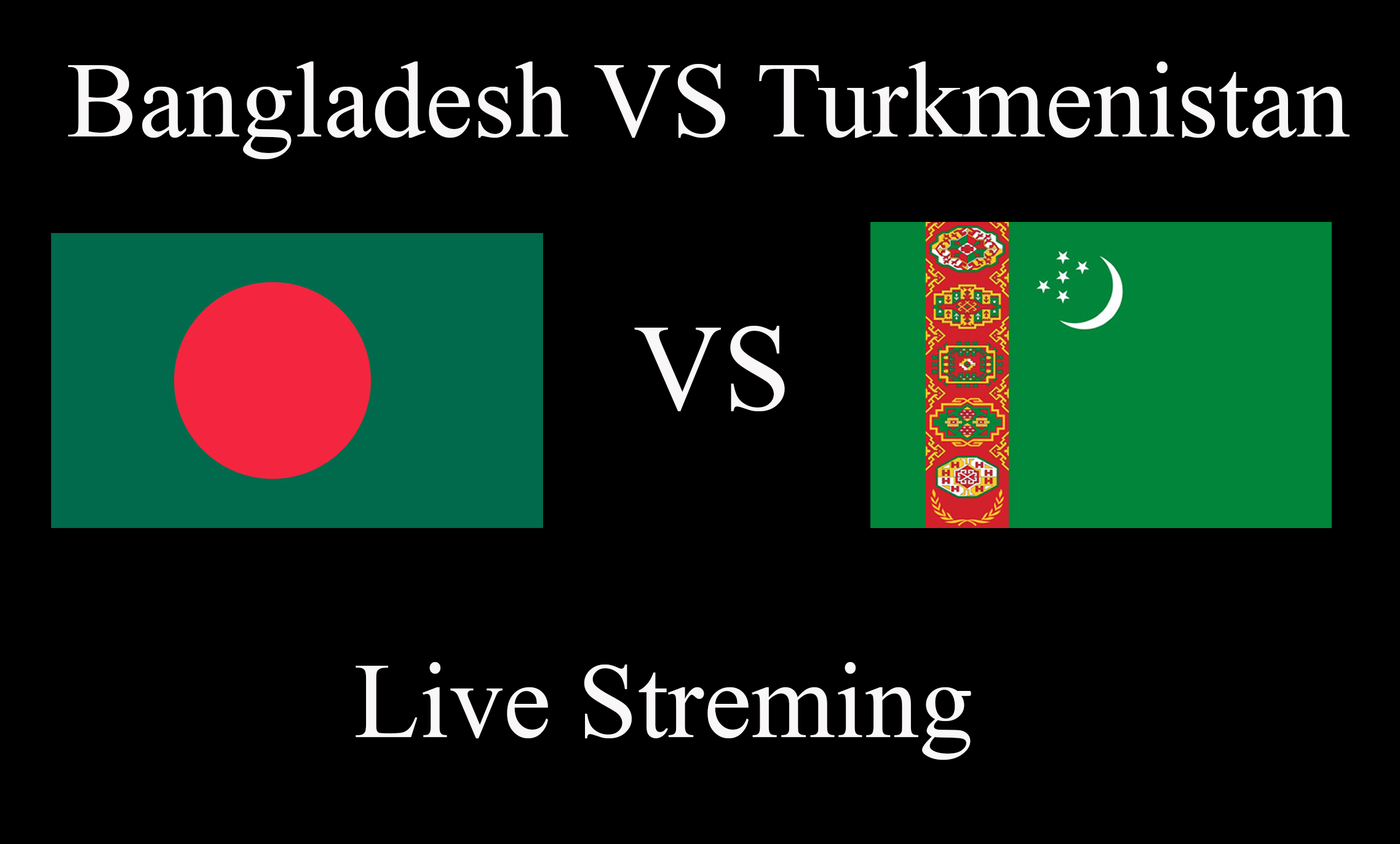 Bangladesh VS Turkmenistan Live
