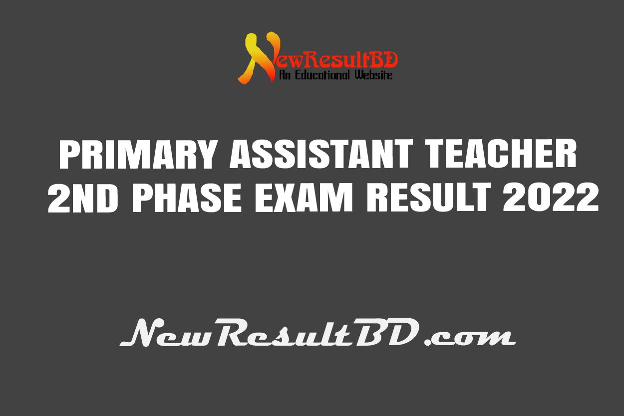 Primary Assistant Teacher 2nd Phase Examination Results 2022