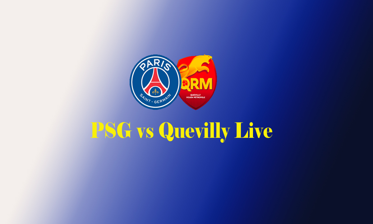 PSG vs QuevillyRouen Live Streaming Match Online  Watch PSG vs