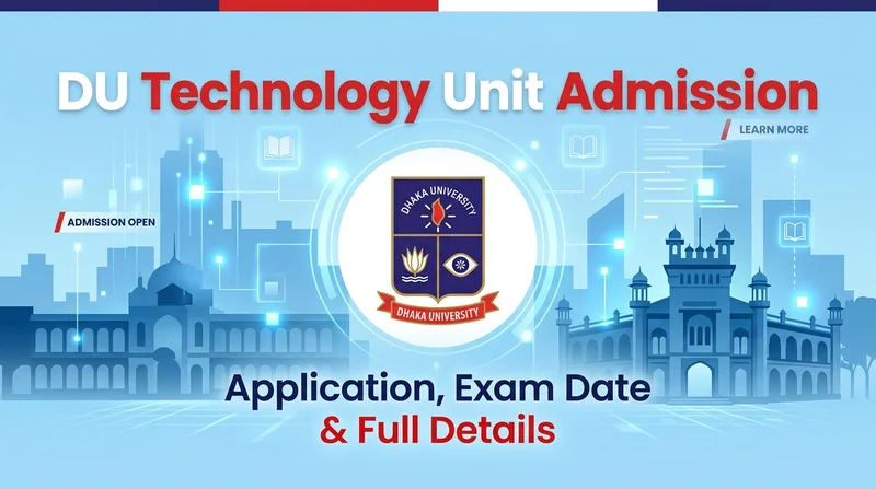 DU Technology Unit Admission 2026: Application, Exam Date, Eligibility and Full Details
